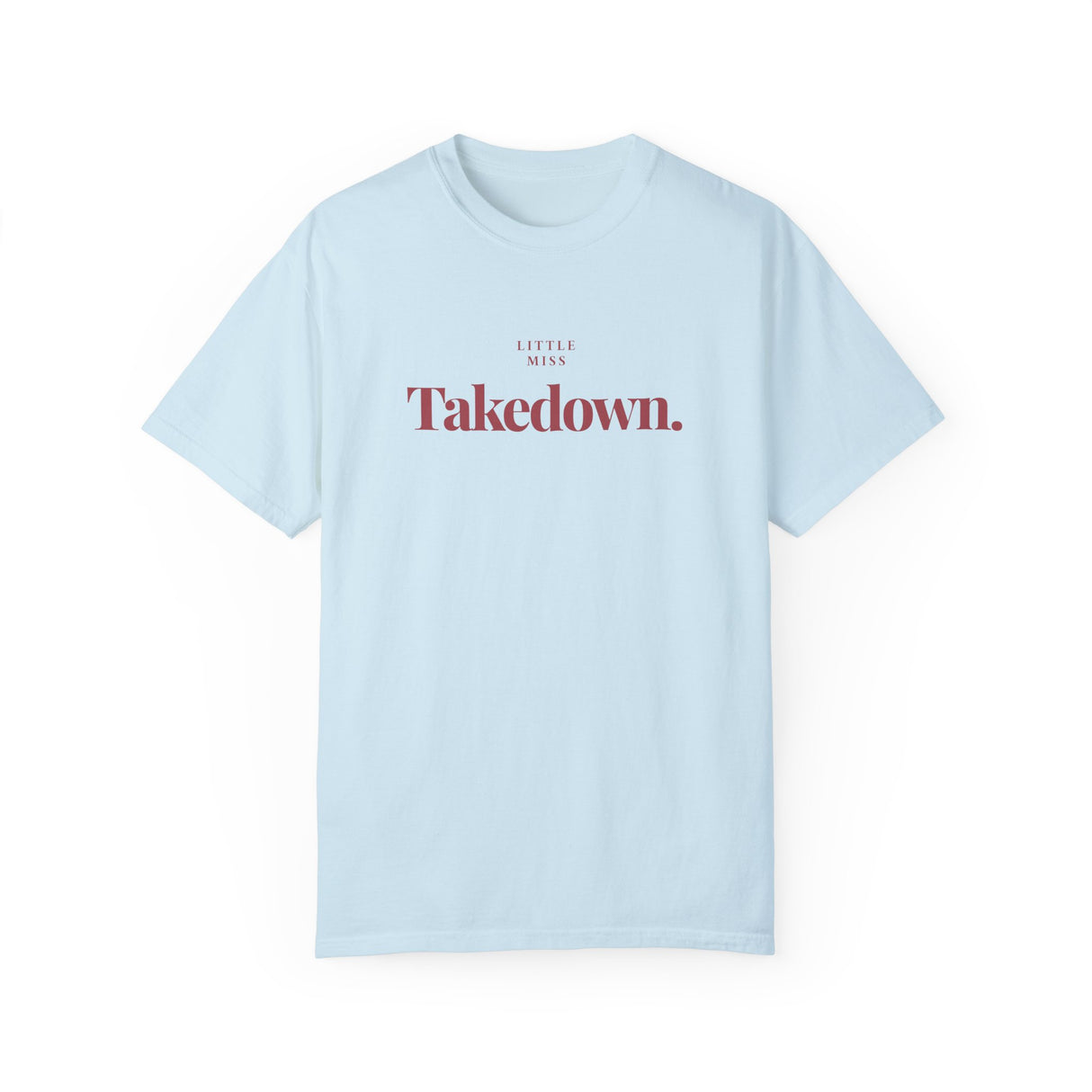 T-Shirt Little Miss Takedown Design - Join the Community
