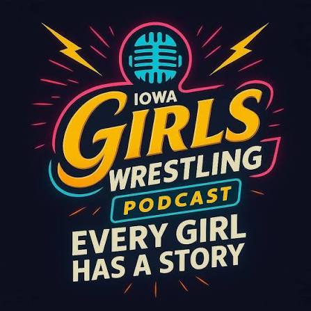 Iowa Girls Wrestling Podcast Collab