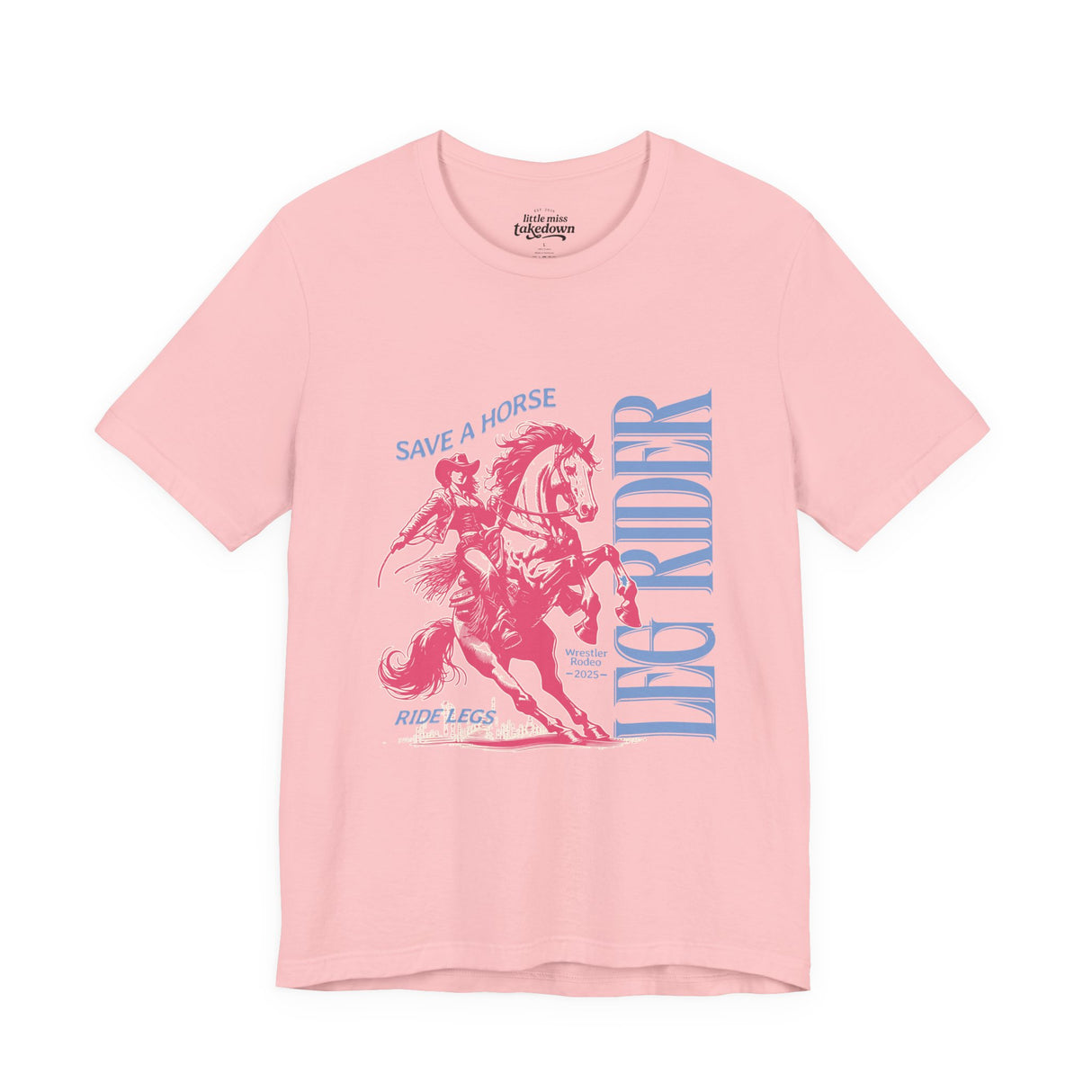 Save A Horse Ride Legs | Wrestling T-Shirt