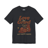 Love the Grind T-Shirt