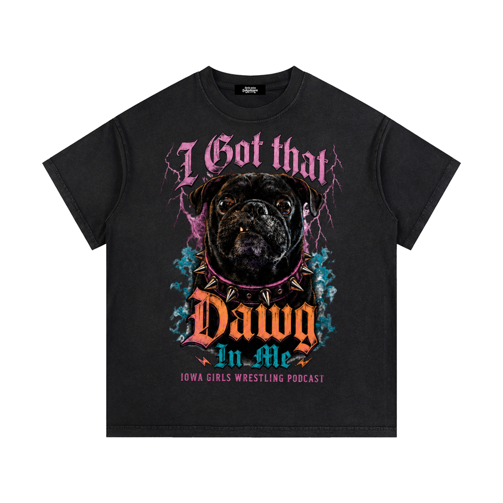 Got That Dog In Me Wrestling Tee | Iowa Girls Wrestling Collab