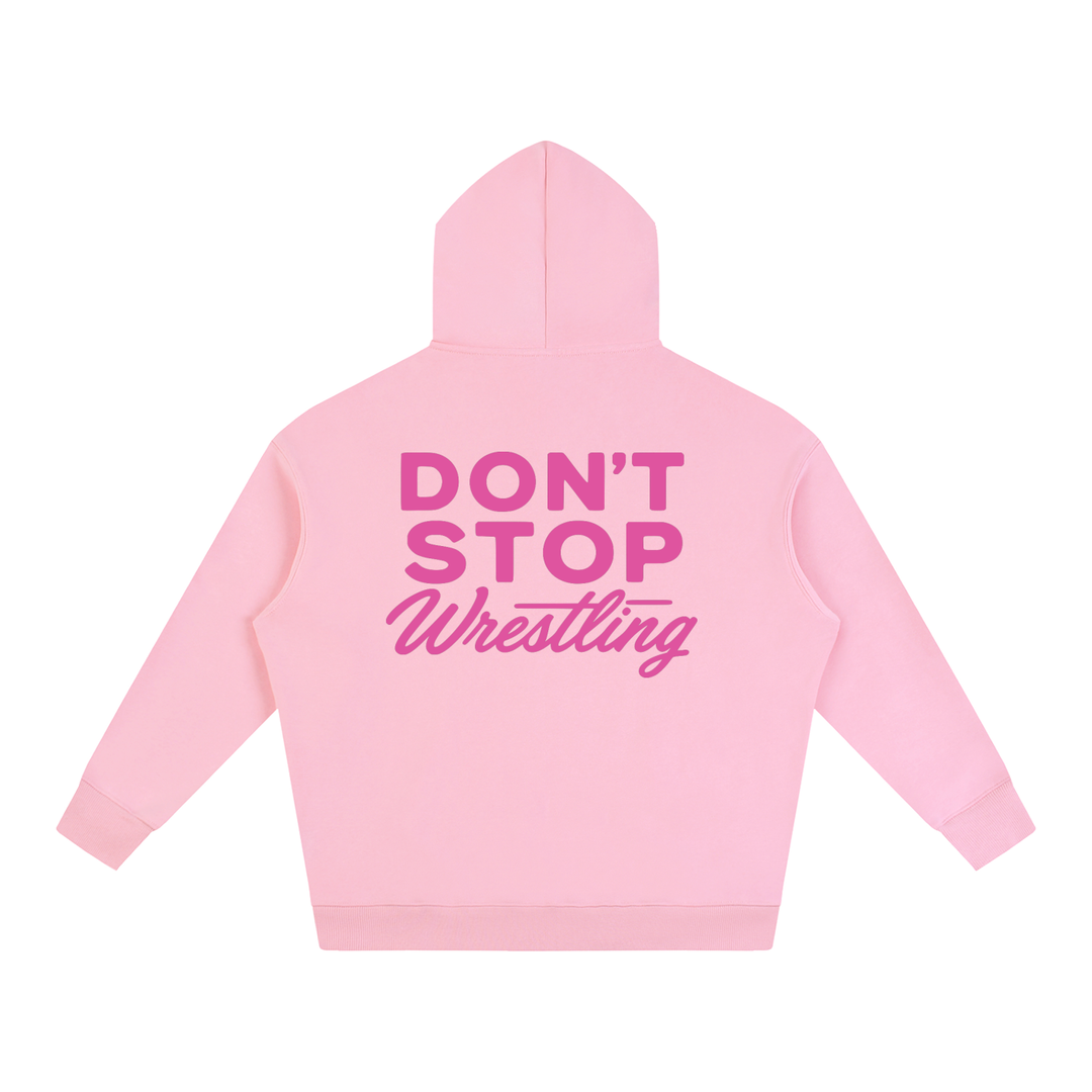 Don’t Stop Wrestling Oversized Hoodie